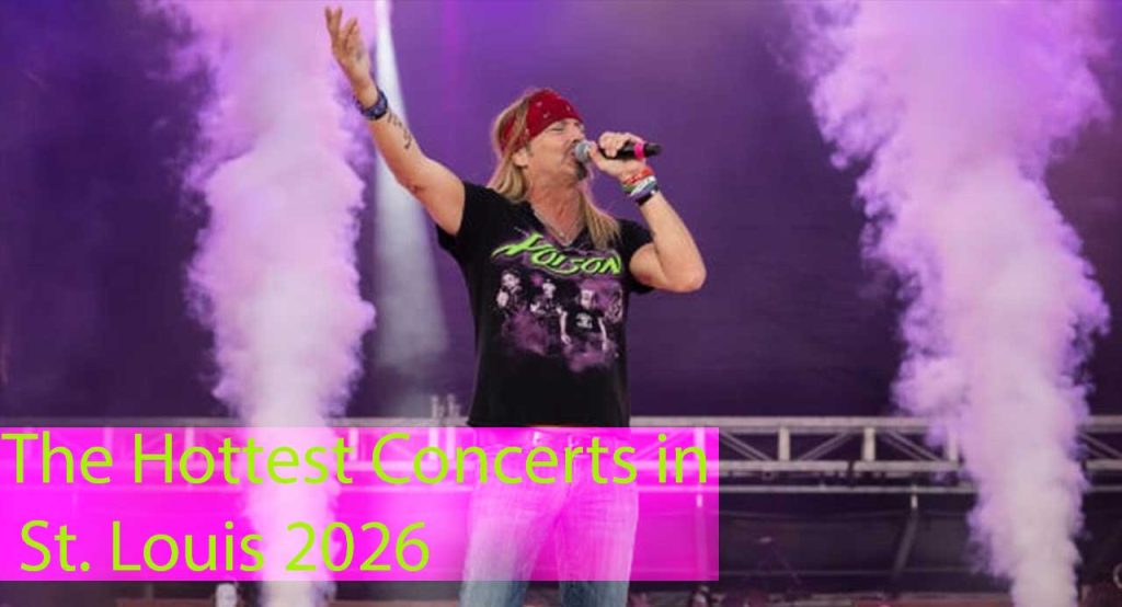 The Hottest Concerts in St. Louis 2026